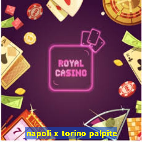 napoli x torino palpite